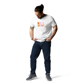 Be Brave | Unisex Organic Cotton T-shirt